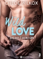 Couverture Wild Love, tome 3 : Bad boy & secret girl Editions Addictives (Adult romance) 2017