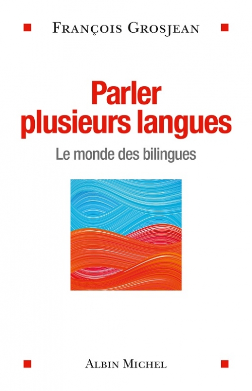 Couverture Parler plusieurs langues : Le monde des bilingues