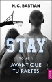 Couverture Stay, tome 1 : Avant que tu partes Editions Harlequin (HQN) 2017