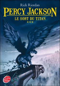 Couverture Percy Jackson, tome 3 : Le Sort du titan