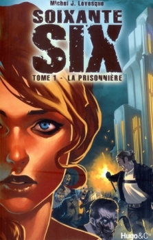 Couverture Soixante-six (édition française), tome 1 : La Prisonnière