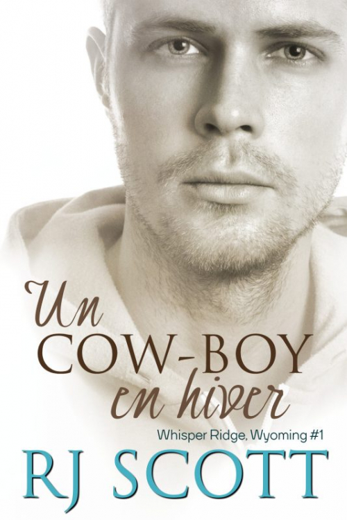 Whisper Ridge Wyoming Tome 1 Un Cow Boy En Hiver Livraddict