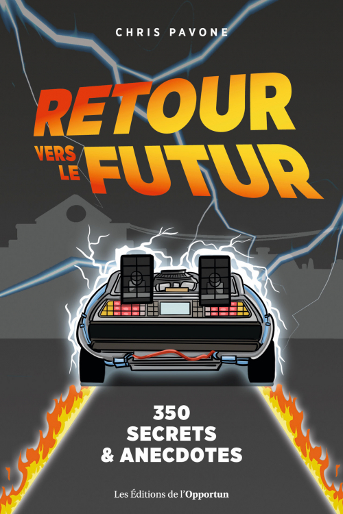 Retour Vers Le Futur 350 Secrets Et Anecdotes Livraddict