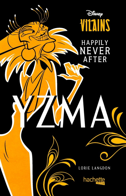 Disney Vilains Happily Never After Tome 3 Yzma Livraddict