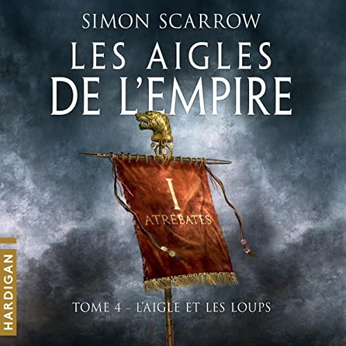 Les Aigles De L Empire Tome 4 L Aigle Et Les Loups Livraddict