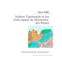 Couverture Isidore Tiperanole et les trois lapins de Montceau-les-Mines