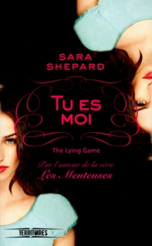 Couverture The Lying Game, tome 1 : Tu es moi