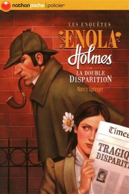 Couverture Les Enquêtes d'Enola Holmes, tome 1 : La Double Disparition