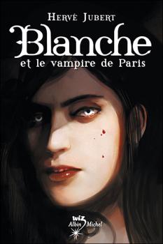 Couverture Blanche et Le Vampire de Paris