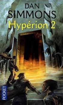 Couverture Les Cantos d'Hypérion, tome 1 : Hypérion partie 2