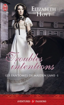 Couverture Les fantômes de Maiden Lane, tome 01 : Troubles intentions