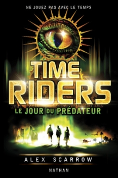 Couverture Time Riders, tome 2 : Le Jour du prédateur