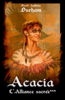 Couverture Acacia, tome 3 : L'alliance sacrée