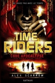 Couverture Time Riders, tome 3 : Code Apocalypse