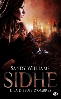 Sidhe, tome 1: La diseuse d'ombres de Sandy Williams