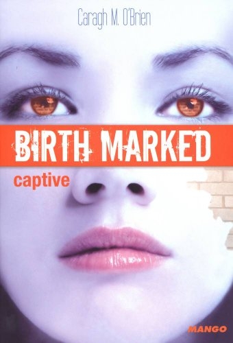 Couverture Birth Marked, tome 3 : Captive
