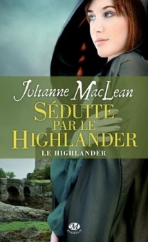 Couverture Le Highlander, tome 3 : Séduite par le Highlander