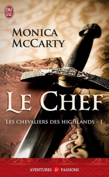 Couverture Les chevaliers des Highlands, tome 01 : Le Chef