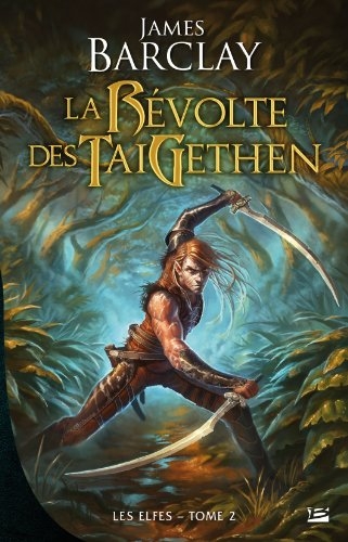 Couverture Les Elfes, tome 2 : La Révolte des TaiGethen
