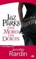 Couverture Jaz Parks, tome 1 : Jaz Parks s'en mord les doigts Editions Milady 2008