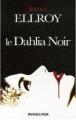 Couverture Le Quatuor de Los Angeles, tome 1 : Le Dahlia noir Editions Rivages (Noir) 2006