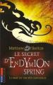Couverture Le secret d'Endymion Spring Editions Pocket (Jeunesse - Littérature) 2006