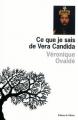 Couverture Ce que je sais de Vera Candida Editions de l'Olivier 2009