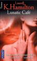 Couverture Anita Blake, tome 04 : Lunatic café Editions Pocket (Terreur) 2003