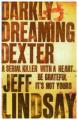 Couverture Dexter, tome 1 : Ce cher Dexter Editions Orion Books 2005
