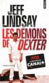 Couverture Dexter, tome 3 : Les démons de Dexter Editions Points (Thriller) 2009