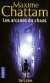 Couverture Le Cycle de l'homme et de la vérité, tome 1 : Les Arcanes du chaos Editions Pocket (Thriller) 2008