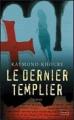 Couverture Le Dernier Templier Editions France Loisirs 2006