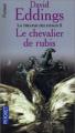 Couverture La trilogie des joyaux, tome 2 : Le chevalier de rubis Editions Pocket (Fantasy) 2004