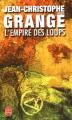 Couverture L'Empire des loups Editions Le Livre de Poche 2005