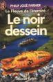 Couverture Le Fleuve de l'éternité, tome 3 : Le noir dessein Editions J'ai Lu (Science-fiction) 1986