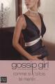Couverture Gossip girl, tome 10 : Comme si j'allais te mentir... Editions Fleuve 2007