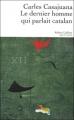 Couverture Le Dernier Homme Qui Parlait Catalan Editions Robert Laffont (Pavillons) 2009