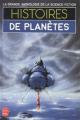 Couverture Histoires de planètes Editions Le Livre de Poche (La grande anthologie de la science-fiction) 1985