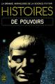 Couverture Histoires de pouvoirs Editions Le Livre de Poche (La grande anthologie de la science-fiction) 1975