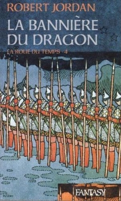 Couverture La Roue du Temps, tome 04 : La Bannière du dragon