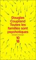 Couverture Toutes les familles sont psychotiques Editions 10/18 (Domaine étranger) 2004