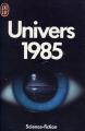 Couverture Univers 1985 Editions J'ai Lu (Science-fiction) 1985