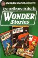 Couverture Les meilleurs récits de Wonder Stories Editions J'ai Lu 1976