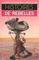 Couverture Histoires de rebelles Editions Le Livre de Poche (La grande anthologie de la science-fiction) 1984