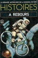 Couverture Histoires à rebours Editions Le Livre de Poche (La grande anthologie de la science-fiction) 1976