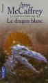 Couverture La Ballade de Pern, tome 03 : Le Dragon blanc Editions Pocket (Fantasy) 2005