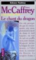 Couverture La Ballade de Pern, tome 06 : Le Chant du dragon Editions Pocket (Science-fantasy) 1993