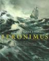 Couverture Jeronimus, tome 1 : Première partie Editions Futuropolis 2008