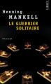 Couverture Le Guerrier solitaire Editions Points (Policier) 2004