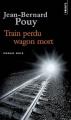 Couverture Train perdu wagon mort Editions Points (Roman noir) 2008